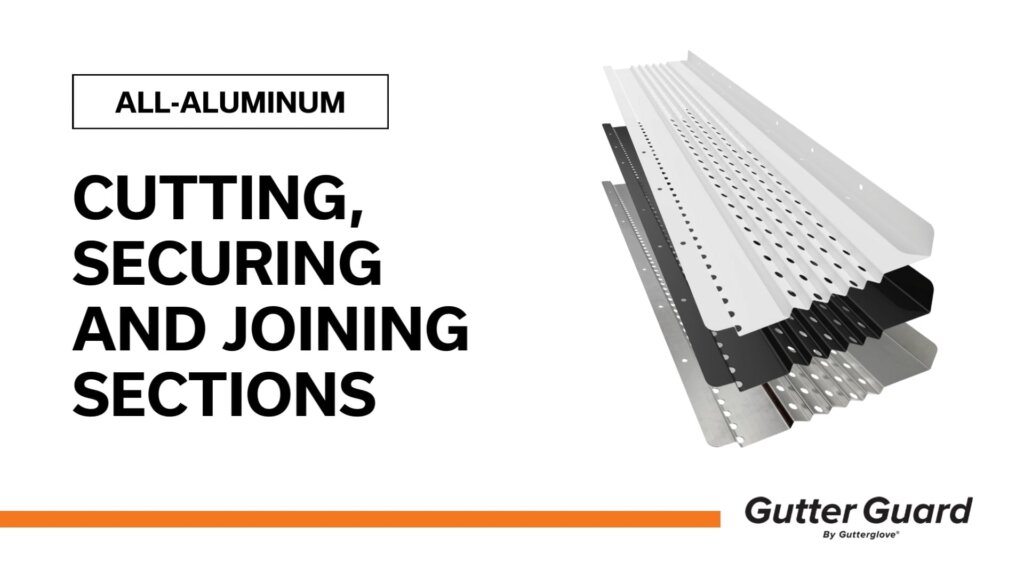 All Aluminum Install Videos [English] - Gutter Guard by Gutterglove®